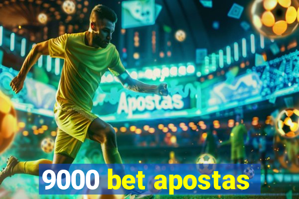 9000 bet apostas