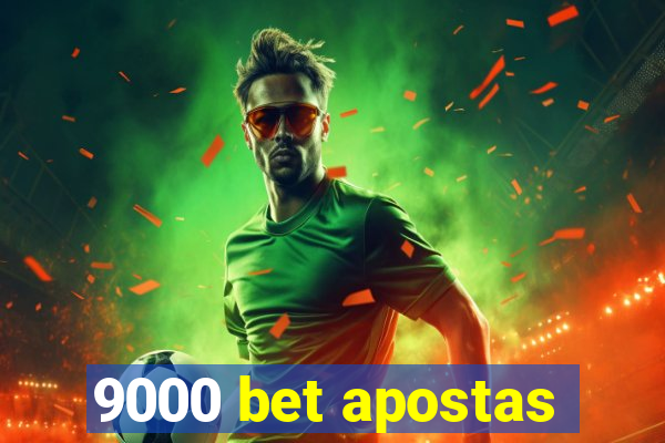 9000 bet apostas