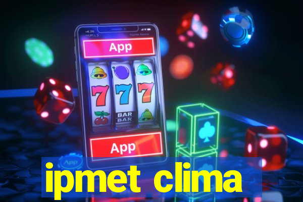 ipmet clima