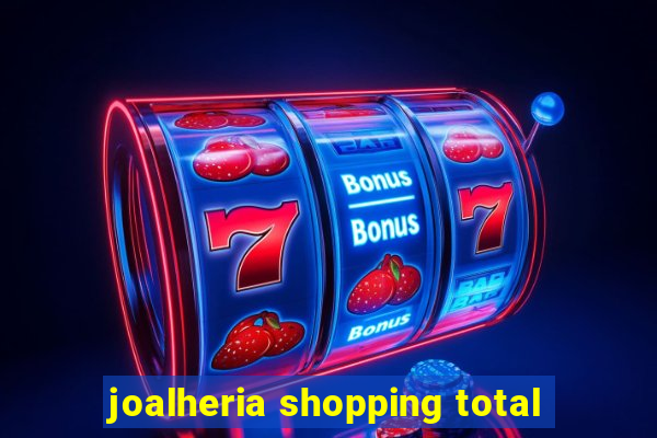 joalheria shopping total