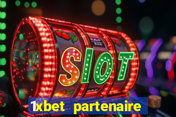 1xbet partenaire apk download