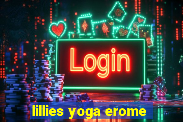 lillies yoga erome