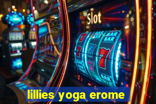 lillies yoga erome