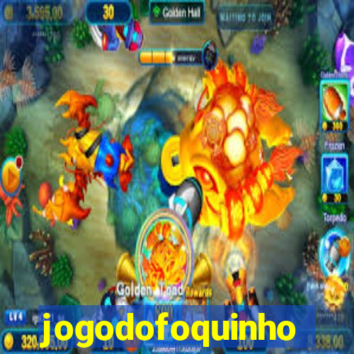 jogodofoquinho