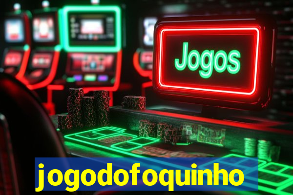 jogodofoquinho