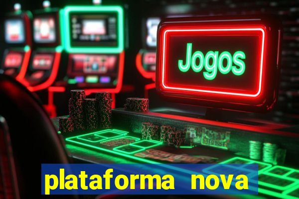 plataforma nova deposito minimo 1 real