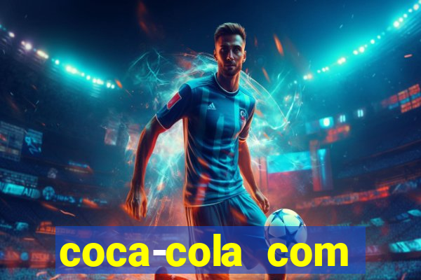 coca-cola com melancia faz mal