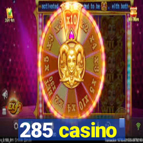 285 casino