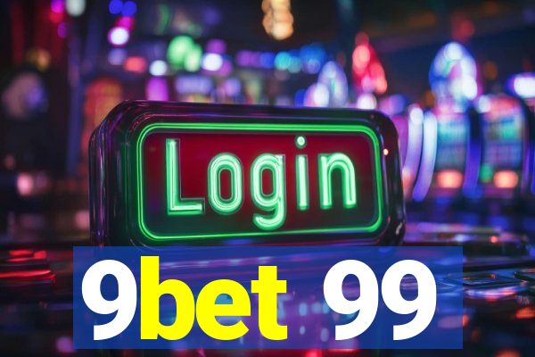 9bet 99