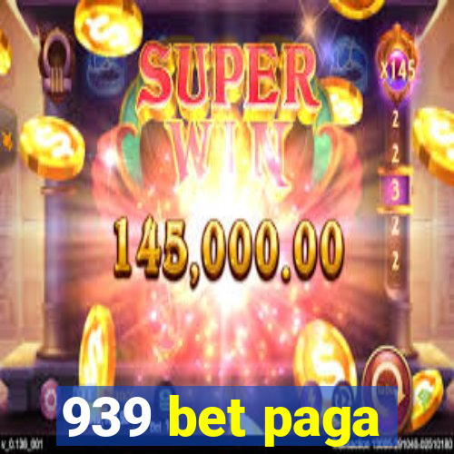 939 bet paga