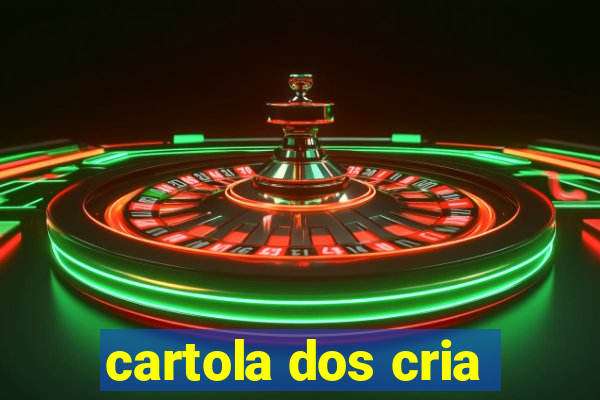 cartola dos cria