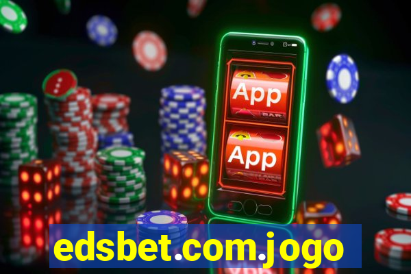 edsbet.com.jogos.app