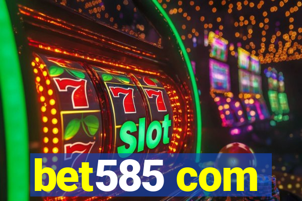 bet585 com