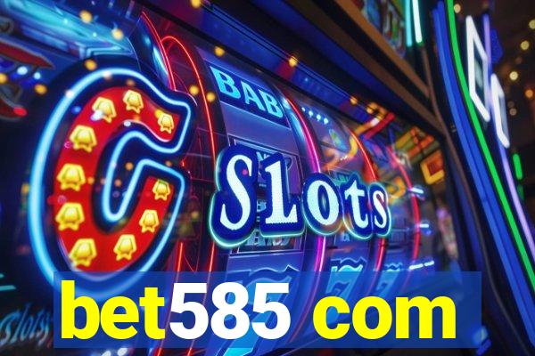 bet585 com