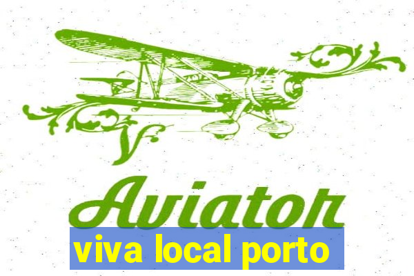 viva local porto