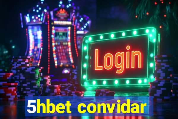 5hbet convidar