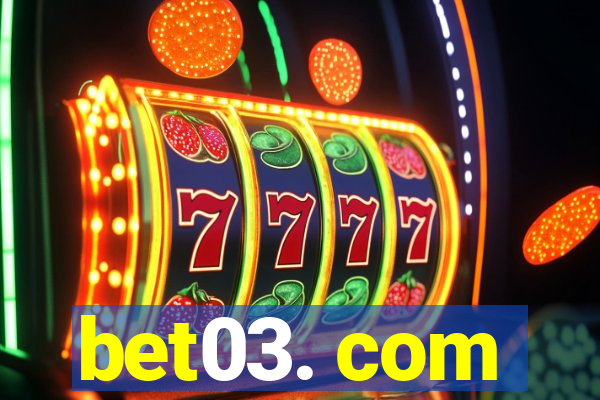 bet03. com