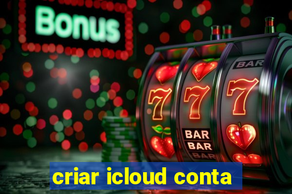 criar icloud conta