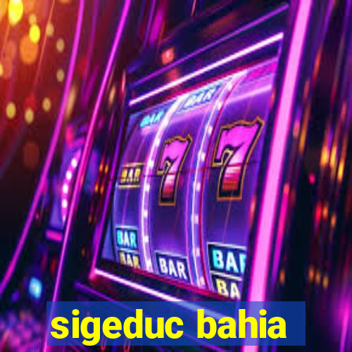 sigeduc bahia