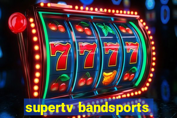 supertv bandsports