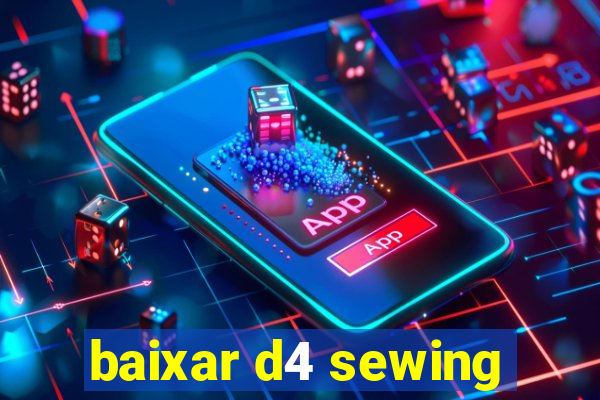 baixar d4 sewing