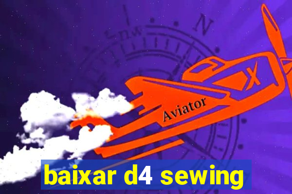 baixar d4 sewing