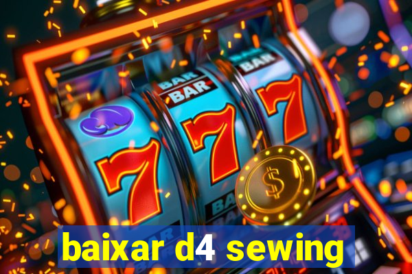 baixar d4 sewing