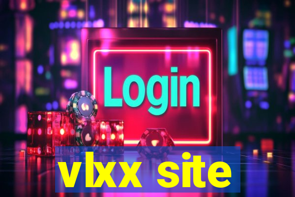 vlxx site