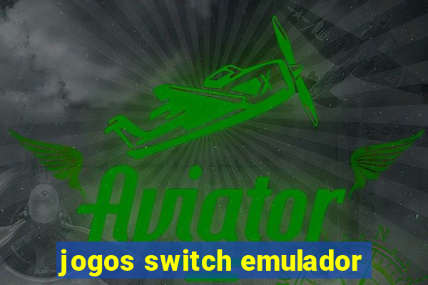 jogos switch emulador