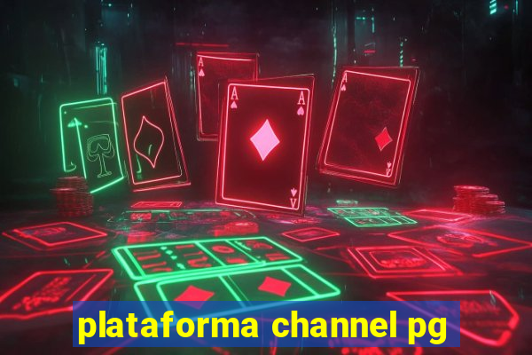 plataforma channel pg