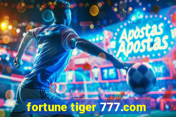 fortune tiger 777.com