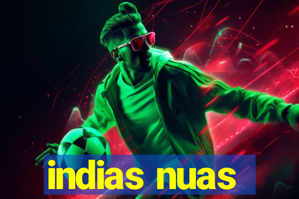 indias nuas