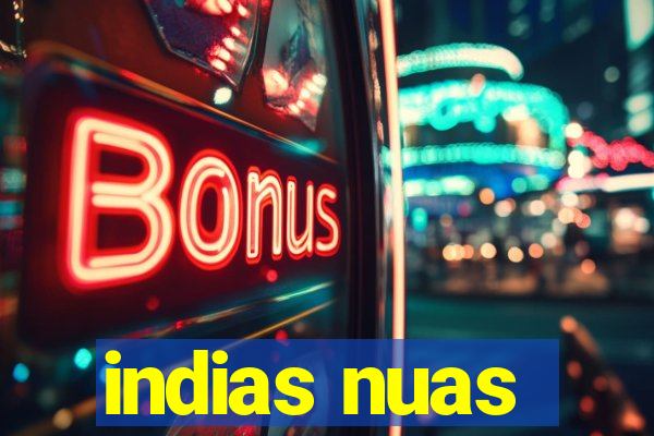 indias nuas