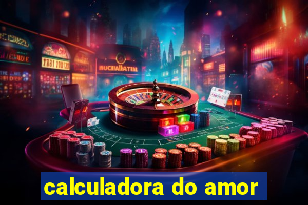 calculadora do amor