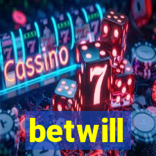 betwill