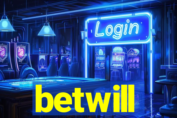 betwill