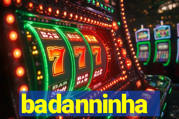 badanninha