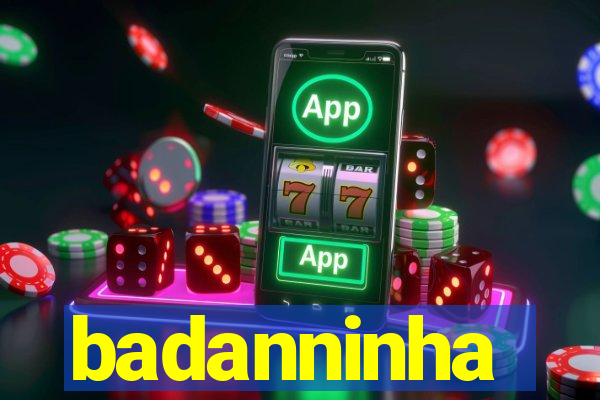 badanninha