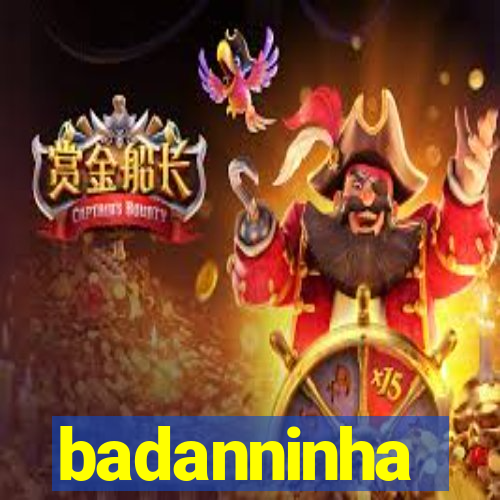 badanninha