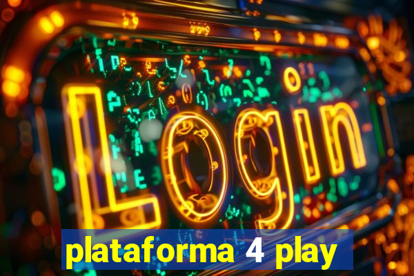 plataforma 4 play