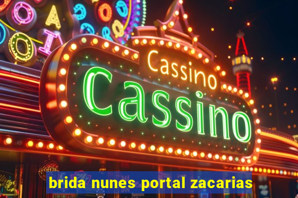 brida nunes portal zacarias