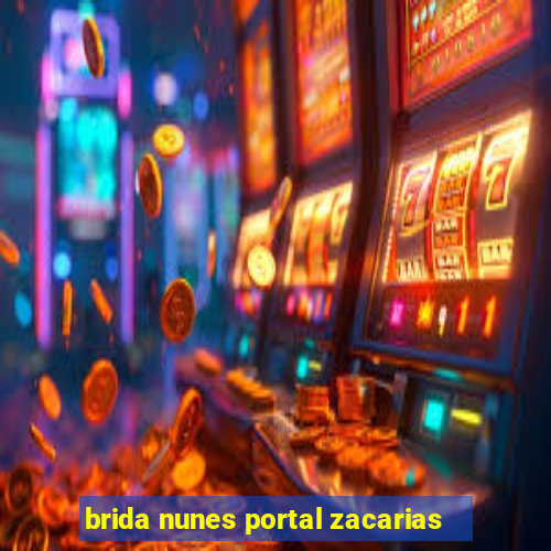 brida nunes portal zacarias