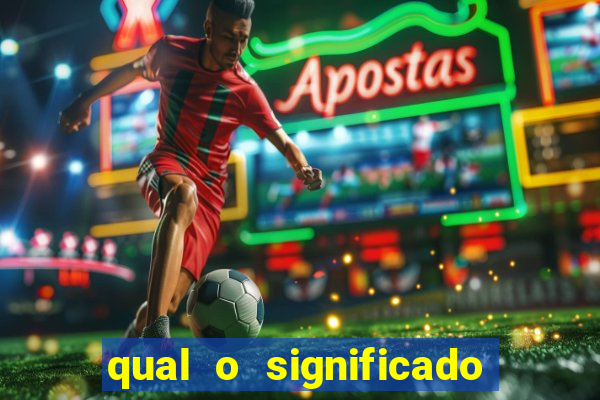 qual o significado do jogo