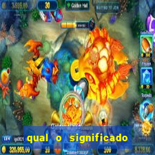 qual o significado do jogo