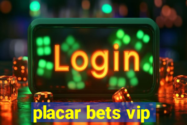 placar bets vip