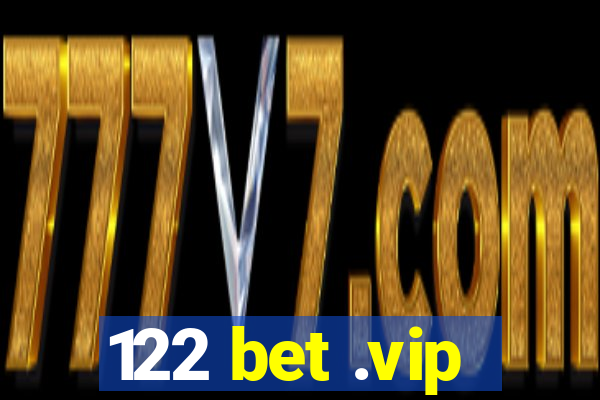 122 bet .vip