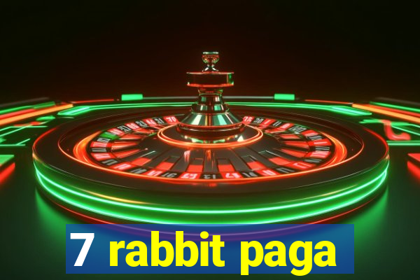 7 rabbit paga