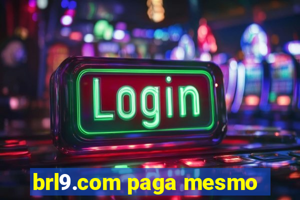 brl9.com paga mesmo