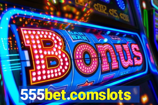 555bet.comslots