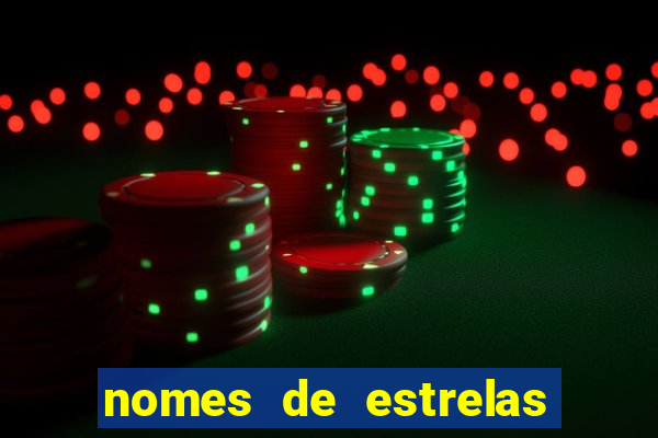 nomes de estrelas mais bonitos